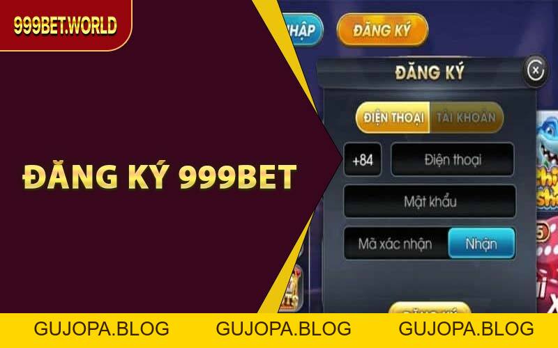 Đăng Ký 999BET - Một Cú Click, Ngàn Cơ Hội Thắng Lớn - GUJOPA