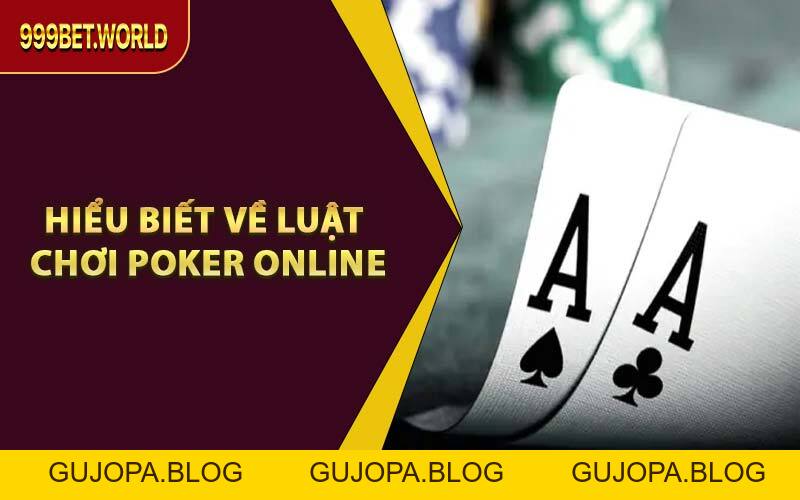 Cách Chơi Poker Online Giúp Bạn Thắng Nhanh, Lãi Mạnh 2026 - GUJOPA