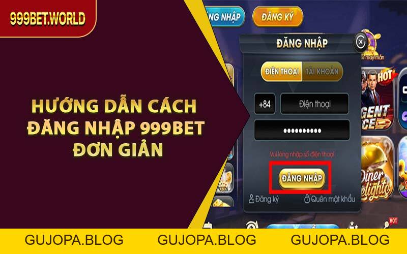 Đăng Nhập 999BET - Để Không Bỏ Lỡ Những Kèo Cá Cược Hot Nhất - GUJOPA