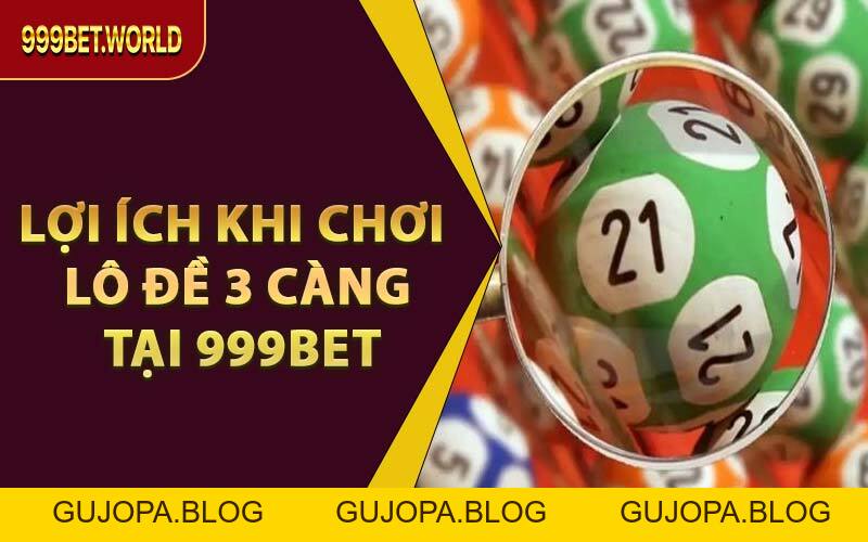 Cách Chơi Lô 3 Càng Ăn Tiền Lớn Tại 999BET – Đừng Bỏ Lỡ! - GUJOPA