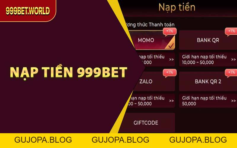 Nạp Tiền 999BET – Giao Dịch Siêu Tốc, Ưu Đãi Cực Khủng! - GUJOPA