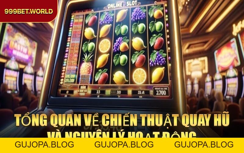 Chiến Thuật Quay Hũ - Bí kíp chơi slot nổ hũ hiệu quả 2026 - GUJOPA